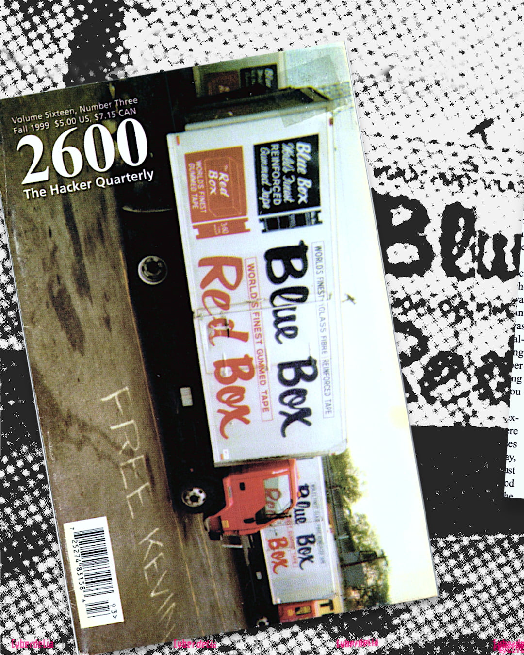 Collage image featuring the magazine cover of 2600: The Hacker Quarterly Fall 1999 issue. A photo of a parking lot with a shipping truck with large black and red stylized text on it promoting a packing tape product says 'Blue Box' 'Red Box'. Below it in chalk on the ashphault the words 'FREE KEVIN'.