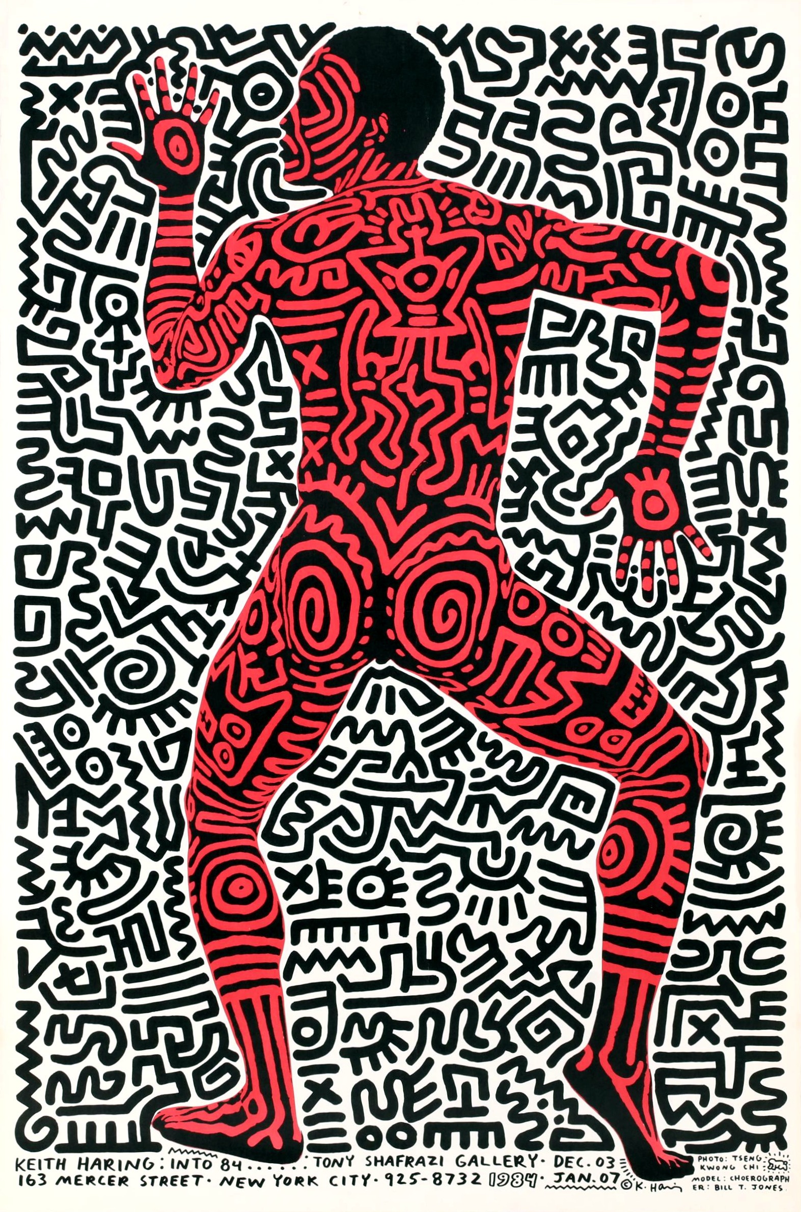 KEITH HARING: INTO 84 TONY SHAFRAZI GALLERY . DEC.03 / 163 MERCER STREET. NEW YORK CITY. 925-8732 1984 . JAN.07 In black lower right corner:PHOTO:TSENG / KWONG CHI / MODEL: CHOEROGRAPH / ER: BILL JONES Al lower right corner: crawling baby logo